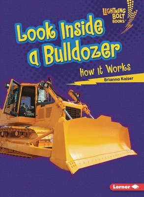 bokomslag Look Inside a Bulldozer: How It Works