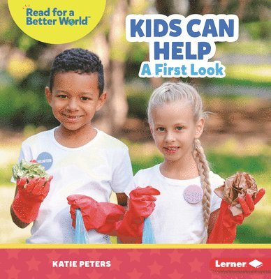 Katie Peters - Kids Can Help: A First Look, Häftad