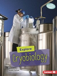 bokomslag Explore Cryobiology