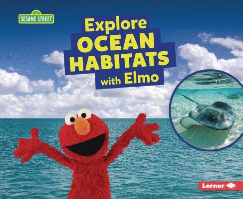 Explore Ocean Habitats with Elmo 1