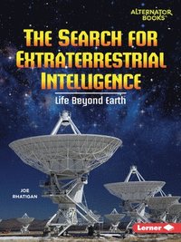 bokomslag The Search for Extraterrestrial Intelligence: Life Beyond Earth