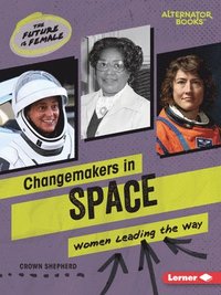 bokomslag Changemakers in Space: Women Leading the Way
