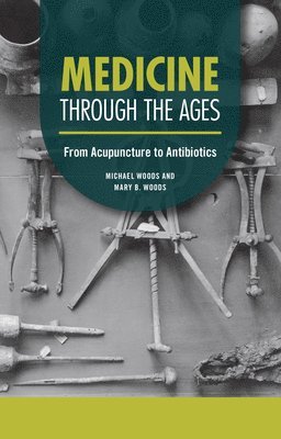 Medicine Through the Ages: From Acupuncture to Antibiotics 1