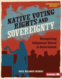 bokomslag Native Voting Rights and Sovereignty