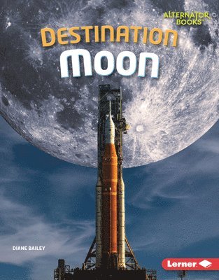 Diane Bailey - Destination Moon, Inbunden