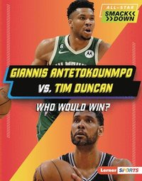bokomslag Giannis Antetokounmpo vs. Tim Duncan: Who Would Win?