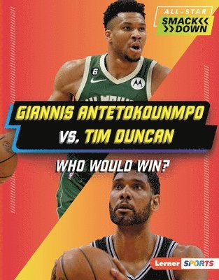 Giannis Antetokounmpo vs. Tim Duncan: Who Would Win? 1