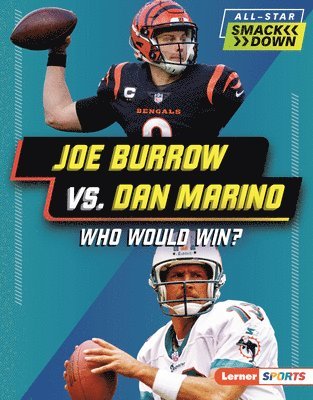 bokomslag Joe Burrow vs. Dan Marino