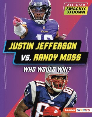 Jim Gigliotti - Justin Jefferson vs. Randy Moss: Who Would Win?, Inbunden