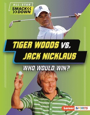 bokomslag Tiger Woods vs. Jack Nicklaus