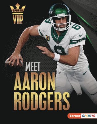 bokomslag Meet Aaron Rodgers: New York Jets Superstar