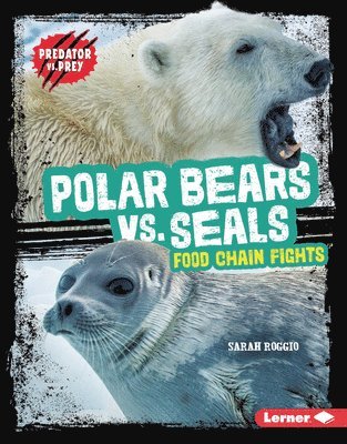 Polar Bears vs. Seals: Food Chain Fights 1