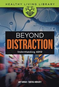 bokomslag Beyond Distraction: Understanding ADHD