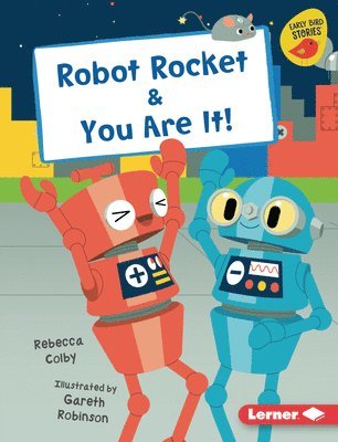 Rebecca Colby - Robot Rocket & You Are It!, Inbunden