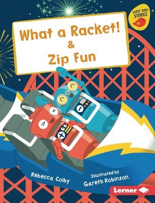 Rebecca Colby - What a Racket! & Zip Fun, Inbunden