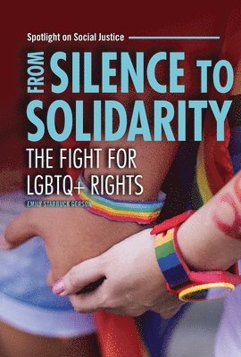 Emily Starbuck Gerson - From Silence to Solidarity: The Fight for LGBTQ+ Rights, Inbunden
