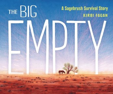 bokomslag The Big Empty: A Sagebrush Survival Story