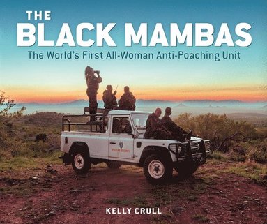 bokomslag The Black Mambas: The World's First All-Woman Anti-Poaching Unit