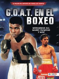 bokomslag G.O.A.T. En El Boxeo (Boxing's G.O.A.T.): Muhammad Ali, Manny Pacquiao Y Más