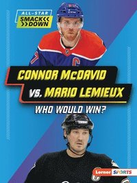 bokomslag Connor McDavid vs. Mario LeMieux: Who Would Win?