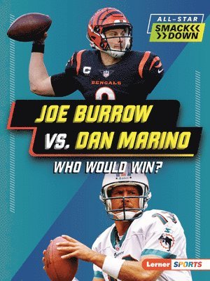 bokomslag Joe Burrow vs. Dan Marino