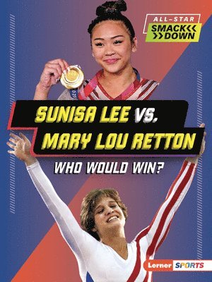 K. C. Kelley, K C Kelley - Sunisa Lee vs. Mary Lou Retton: Who Would Win?, Häftad