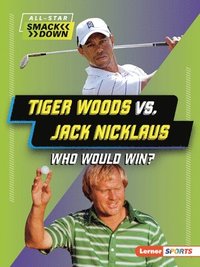 bokomslag Tiger Woods vs. Jack Nicklaus