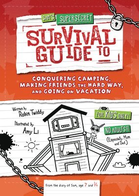 bokomslag Sam's Supersecret Survival Guide to Conquering Camping, Making Friends the Hard Way, and Going on Vacation