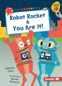 bokomslag Robot Rocket & You Are It!