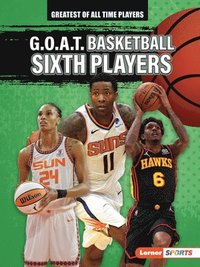 bokomslag G.O.A.T. Basketball Sixth Players