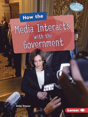 bokomslag How the Media Interacts with the Government