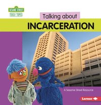 bokomslag Talking about Incarceration: A Sesame Street (R) Resource