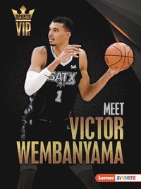 bokomslag Meet Victor Wembanyama: San Antonio Spurs Superstar