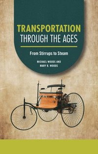 bokomslag Transportation Through the Ages: From Stirrups to Steam
