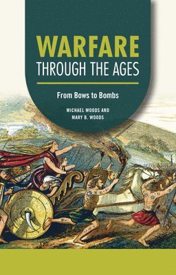 Warfare Through the Ages: From Bows to Bombs 1