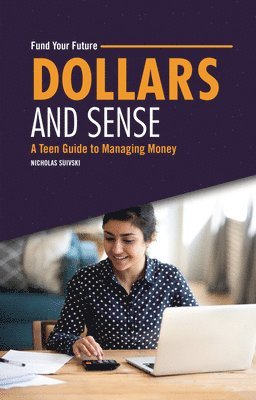 bokomslag Dollars and Sense: A Teen Guide to Managing Money