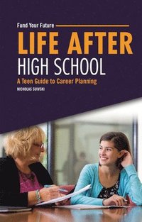 bokomslag Life After High School: A Teen Guide to Career Planning