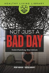 bokomslag Not Just a Bad Day: Understanding Depression