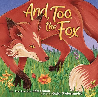 Ada Limón - And, Too, the Fox, Inbunden