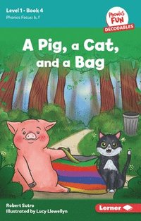 bokomslag A Pig, a Cat, and a Bag: Book 4