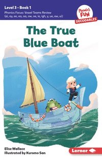 bokomslag The True Blue Boat: Book 1