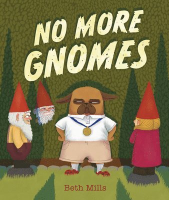 Beth Mills - No More Gnomes, Inbunden