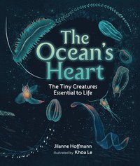 bokomslag The Ocean's Heart: The Tiny Creatures Essential to Life