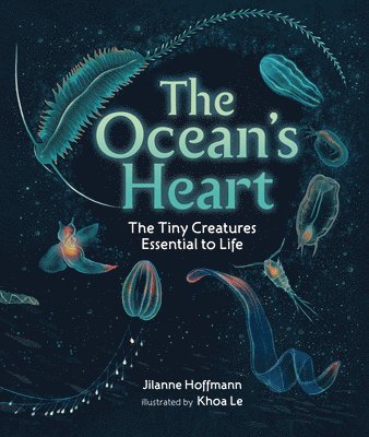 bokomslag The Ocean's Heart: The Tiny Creatures Essential to Life