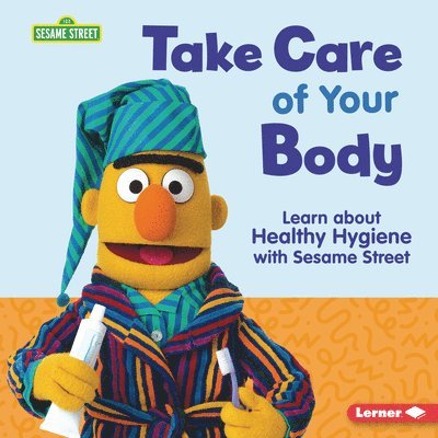 Take Care of Your Body: Learn about Healthy Hygiene with Sesame Street (R) 1