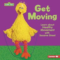 bokomslag Get Moving: Learn about Healthy Movement with Sesame Street (R)