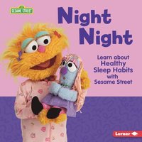 bokomslag Night Night: Learn about Healthy Sleep Habits with Sesame Street (R)