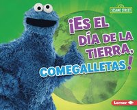 bokomslag ¡Es El Día de la Tierra, Comegalletas! (It's Earth Day, Cookie Monster!)