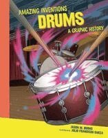 Jason M. Burns - Drums: A Graphic History, Inbunden
