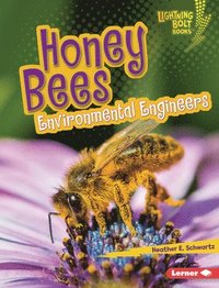 bokomslag Honey Bees: Environmental Engineers